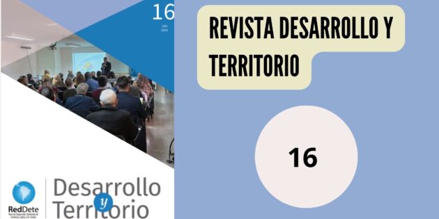 Nueva publicación de la Revista Desarrollo y Territorio. Edición Nro 16