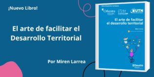Nuevo Libro. El arte de Facilitar. Miren Larrea Nuevo Libro. El arte de Facilitar. Miren Larrea