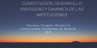 (Español) Constitución, desarrollo endógeno y dinámica de las instituciones. Antonio Vazquez Barquero