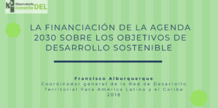 La financiación de la Agenda 2030 sobre los Objetivos de Desarrollo Sostenible. (Francisco Alburquerque)