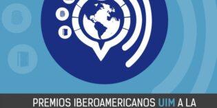 (Español) Premios Iberoamericanos UIM a la Excelencia en la Gestión de la Comunicación Pública