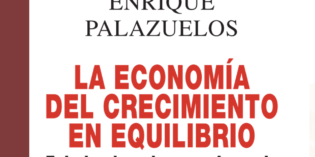 La economía del crecimiento en Equilibrio. Enrique Palazuelos