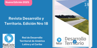 Nueva edición de la Revista Desarrollo y Territorio (N° 18)