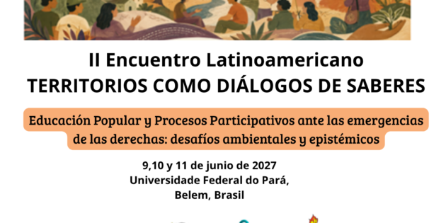 Convocatoria Abierta: Primera Circular del II Encuentro Latinoamericano «Territorios como Diálogos de Saberes»