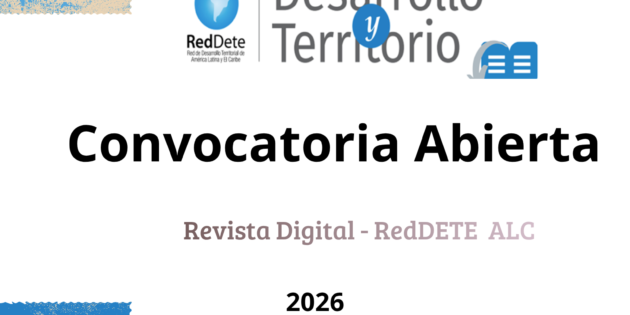 Convocatoria abierta Revista Desarrollo y Territorio
